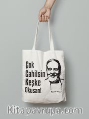 Çok Cahilsin Keşke Okusan! (Bez Çanta)