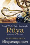 Eski Türk Edebiyatında Rüya & Başlangıçtan XV. Asra Kadar
