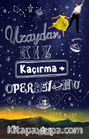 Uzaydan Kız Kaçırma Operasyonu