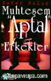 Muhteşem "Aptal" Erkekler