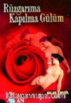 Rüzgarıma Kapılma Gülüm