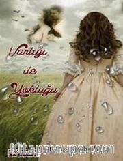 Varlığı ile Yokluğu