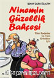 Ninemin Güzellik Bahçesi Tüm Kadınlar ve Tüm Erkekler İçin