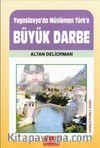 Yugoslavya'da Müslüman-Türk'e Büyük Darbe