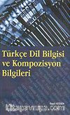 Türkçe Dil Bilgisi ve Kompozisyon Bilgileri