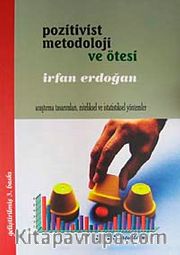 Pozitivist Metodoloji ve Ötesi <br /> Araştırma Tasarımları, Niteliksel ve İstatiksel Yöntemler