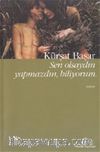 Sen Olsaydın Yapmazdın, Biliyorum