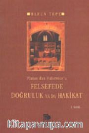Platon'dan Habermas'a Felsefede Doğruluk ya da Hakikat