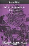 Mor Bir Serserinin Gezi Notları