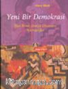 Yeni Bir Demokrasi İflas Etmiş Dünya Düzenine Alternatifler