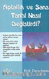 Aptallık ve Şans Tarihi Nasıl Değiştirdi?