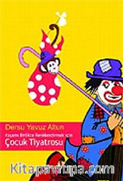Yaşamı Birlikte Renklendirmek İçin Çocuk Tiyatrosu