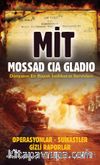 MİT MOSSAD CIA GLADIO & Operasyonlar-Suikastler Gizli Raporlar
