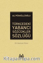Türkçedeki Yabancı Sözcükler Sözlüğü (Ciltsiz)