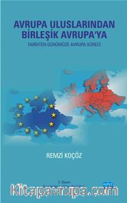 Avrupa Uluslarından Birleşik Avrupa'ya (Tarihten Günümüze Avrupa Süreci)