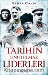 Tarihin Unutulmaz Liderleri