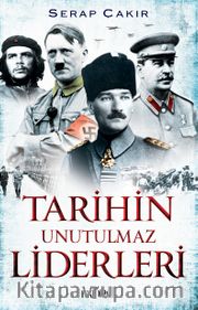 Tarihin Unutulmaz Liderleri