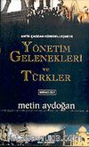 Antik Çağdan Küreselleşmeye / Yönetim Gelenekleri ve Türkler (2 Cilt Takım)