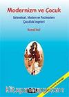 Modernizm ve Çocuk Geleneksel Modern ve Postmodern Çocukluk İmgeleri