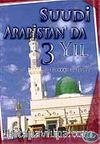 Suudi Arabistan'da 3 Yıl