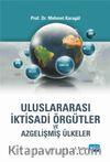 Uluslararası İktisadi Örgütler ve Azgelişmiş Ülkeler