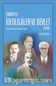 Türkiye’de İdeolojiler ve Devlet Algısı