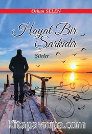 Hayat Bir Şarkıdır Şiirler 