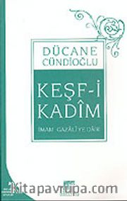 Keşf-i Kadim / İmam Gazali'ye Dair