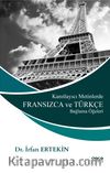 Kanıtlayıcı Metinlerde Fransızca ve Türkçe Bağlama Öğeleri