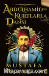 Abdülhamid'in Kurtlarla Dansı