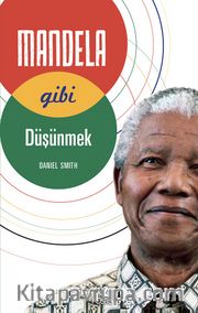 Mandela Gibi Düşünmek