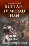 Bağdat Fatihi Sultan IV. Murad Han