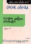 Çocuğun Gelişim Dönemleri (Ciltli)