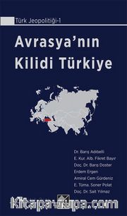 Avrasya’nın Kilidi Türkiye