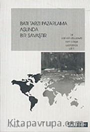 Batı Tarzı Pazarlama Aslında Bir Savaştır