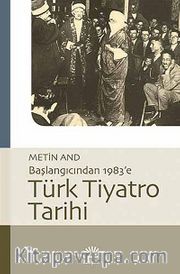 Türk Tiyatro Tarihi <br /> Başlangıcından 1983'e