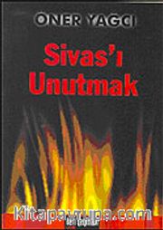 Sivas'ı Unutmak