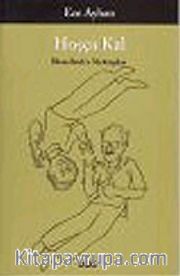 Hoşça Kal / İlhan Berk'e Mektuplar