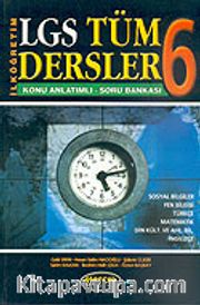 Soru Bankası İlköğretim 6.Sınıf/LGS Tüm Dersler/Konu Anlatımlı