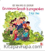 Çevremizin Gerçek Koruyucuları 