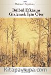 Bülbül Efkarını Gizlemek İçin Öter