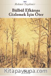 Bülbül Efkarını Gizlemek İçin Öter