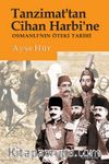 Tanzimat’tan Cihan Harbi’ne Osmanlı’nın Öteki Tarihi