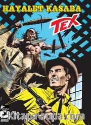 Tex Yeni Seri 30 / Hayalet Kasaba - Tehlikeli Oyun