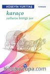 Karaço & Yolların Bittiği Yer