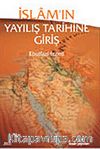 İslamın Yayılış Tarihine Giriş