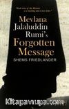 Mevlana Jalaluddin Rumis Forgotten Message