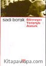 Bilinmeyen Yönleriyle Atatürk
