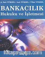 Bankacılık Hukuku ve İşletmesi