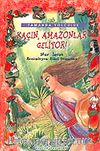 Kaçın Amazonlar Geliyor!